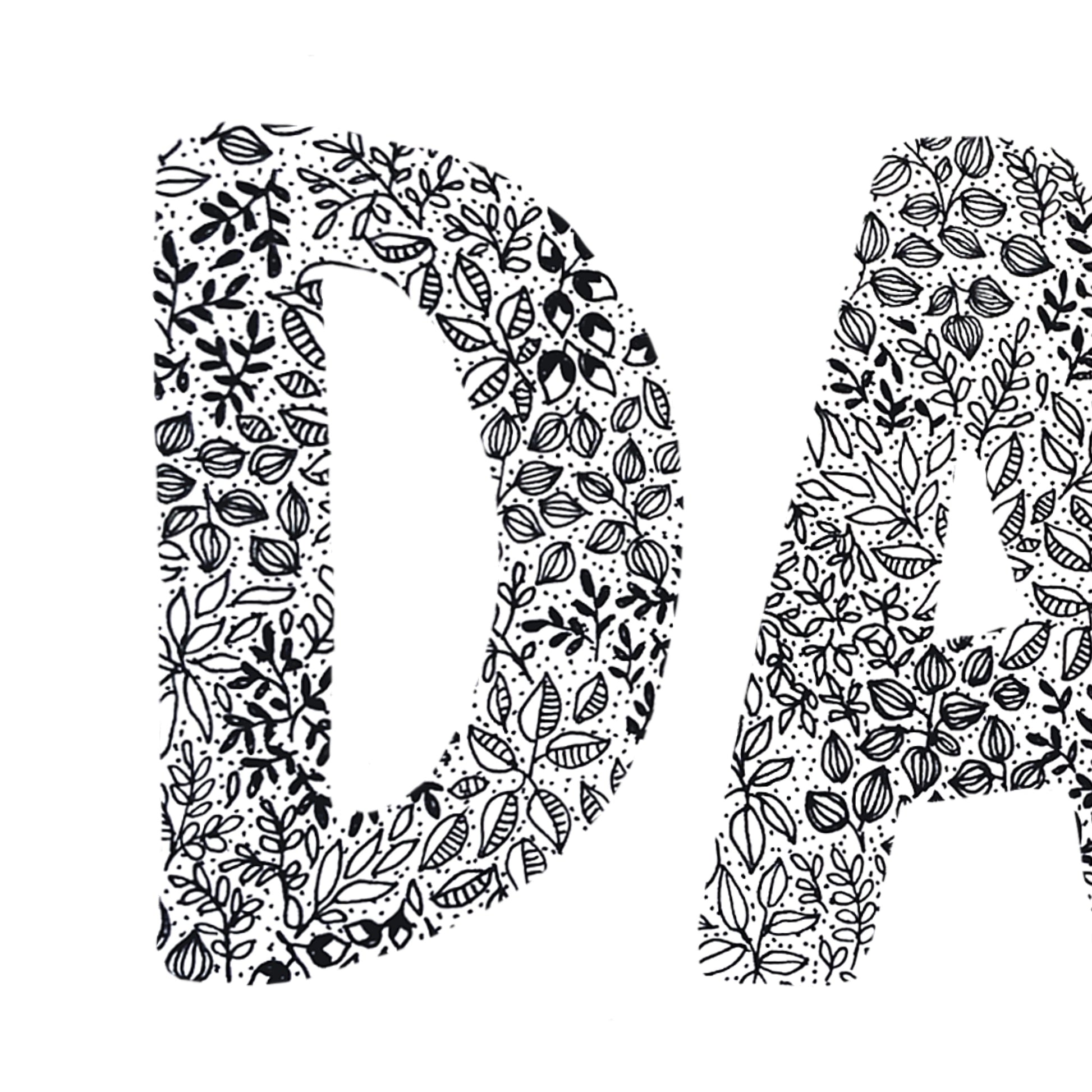 Image shows close up of an illustration with the word DAD drawn from black and white flowers. there is great detail in this image with a variety of flowers and dots that make up this drawing. 